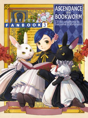 cover image of Ascendance of a Bookworm, Fanbook 3